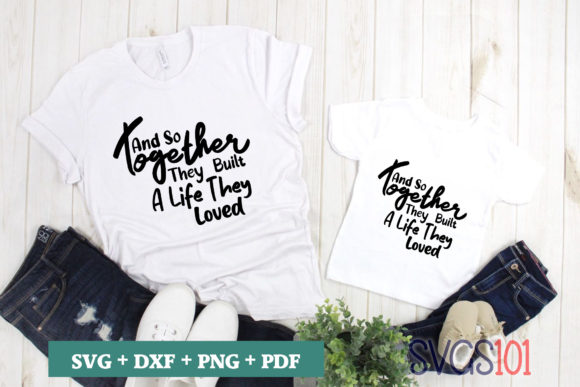 And So Together They Built a Life SVG