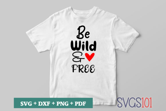 Be Wild and Free SVG