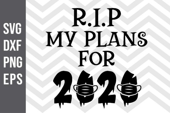 RIP My Plans for 2020 SVG
