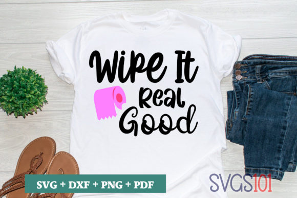 Wipe It Real Good SVG